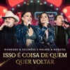 Isso É Coisa de Quem Quer Voltar (Ao Vivo) - Single