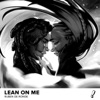 Lean On Me (Cubicore Remix) - Single