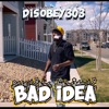 Bad Idea - Single