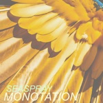 Seaspray - Monotation
