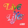 Live In Life (Remixes) - Single