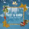 Fast & Hard (Extended Mix) - Single album lyrics, reviews, download
