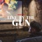 Live by the Gun - Morrisson lyrics