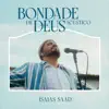 Bondade de Deus (Acústico) - Single album lyrics, reviews, download