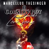 Marcellus TheSinger - A CountryBoy Love Song