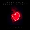 When Love Comes to Town - Single