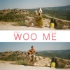 Woo Me - Single