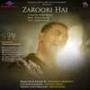 Zaroori Hai - Single album lyrics, reviews, download