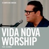 Vida Nova Worship Na Casa - Single