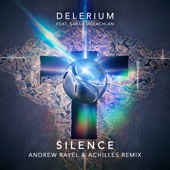 Silence (feat. Sarah McLachlan) [Andrew Rayel & Achilles Remix] - Delerium