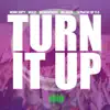 Turn It Up (feat. Da'Unda'Dogg, TayDaTay, Mugzi, Work Dirty & Big Mack) - Single album lyrics, reviews, download