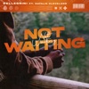 Not Waiting - Single