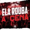 Ela Rouba a Cena - Single
