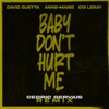 Baby Don't Hurt Me (Cedric Gervais Remix) - Single