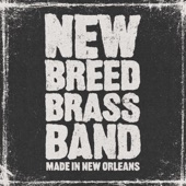 New Breed Brass Band - Drop It How You Feel It