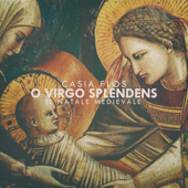 O Virgo splendens, il Natale medievale - Casia Flos