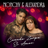 Cuando Zarpa El Amor - Monchy & Alexandra