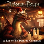 Orion's Reign - A Lot to Be Done by Christmas (Heavy Metal Version)