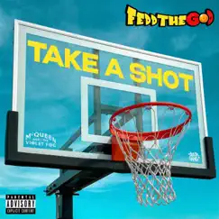 Take a Shot - Single by Fedd the God album reviews, ratings, credits