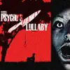 Psycho's Lullaby - Single album lyrics, reviews, download