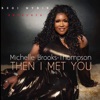 Then I Met You (feat. Michelle Brooks-Thompson) - Single