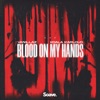 Blood On My Hands - Single