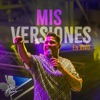 Mis Versiones (En Vivo)