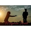 Right Plan Wrong Man - Single