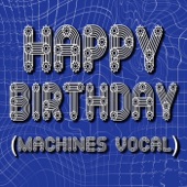 Happy Birthday (Machines Vocal) artwork