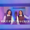Você Precisa Crer - Single
