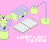 Lost Lofi Tapes album lyrics, reviews, download