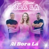 Ai Bora Lá - Single
