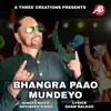 Bhangra Paao Mundeyo - Single album lyrics, reviews, download