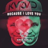 Because I Love You - Single