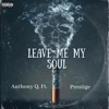 Leave Me My Soul (feat. Prestige) - Single