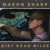 Dirt Road Miles - Single
