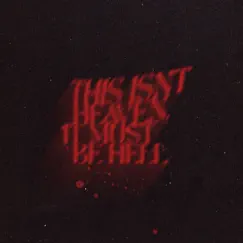 This Isn't Heaven, It Must Be Hell - Single by Louyah album reviews, ratings, credits