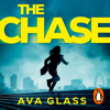 The Chase - Ava Glass