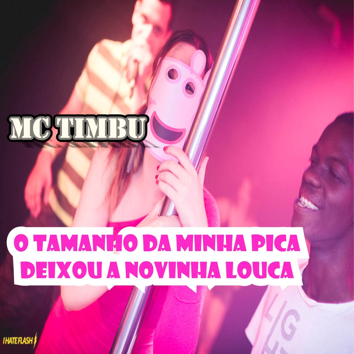 ‎o Tamanho Da Minha Pica Deixou A Novinha Louca Single De Mc Timbu No Apple Music