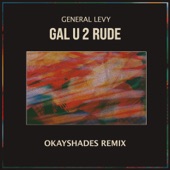 Gal U2 Rude (okayshades Remix) artwork