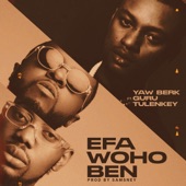 Efa Woho Ben (feat. Tulenkey & Guru) artwork
