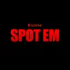 Spot Em - Single album lyrics, reviews, download
