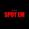 Stream & download Spot Em - Single