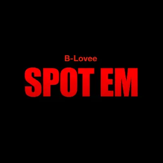 Spot Em by B-Lovee song reviws