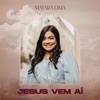 Jesus Vem Aí - Single