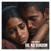 Dil Ko Sukoon - Single, 2023