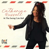 Catherine Russell - At the Swing Cats Ball