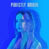 Perfectly Broken - Single