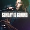 Sunday Is Coming (Acoustic) artwork