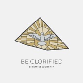 Be Glorified artwork
